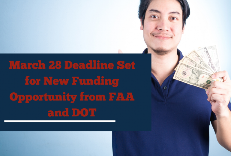 RS March 2022 March 28 Deadline Set for New Funding Opportunity from FAA and DOT