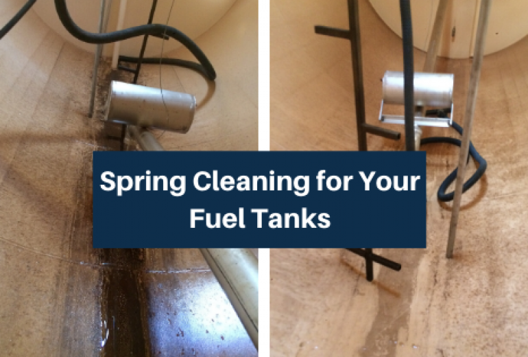 Spring Cleaning for Your Fuel Tanks
