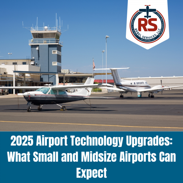 2025 Airport Technology Upgrades: What Small and Midsize Airports Can Expect