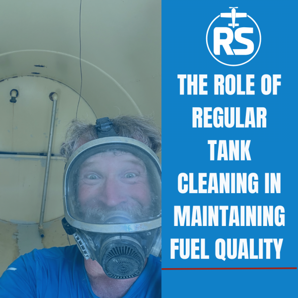 The Role of Regular Tank Cleaning in Maintaining Fuel Quality