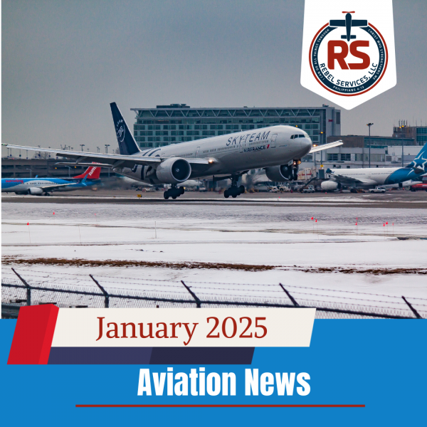 January 2025 Aviation News Brief