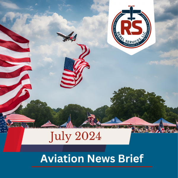 July 2024 Aviation News - Rebel Services