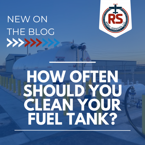 How Often Should You Clean Your Fuel Tank?